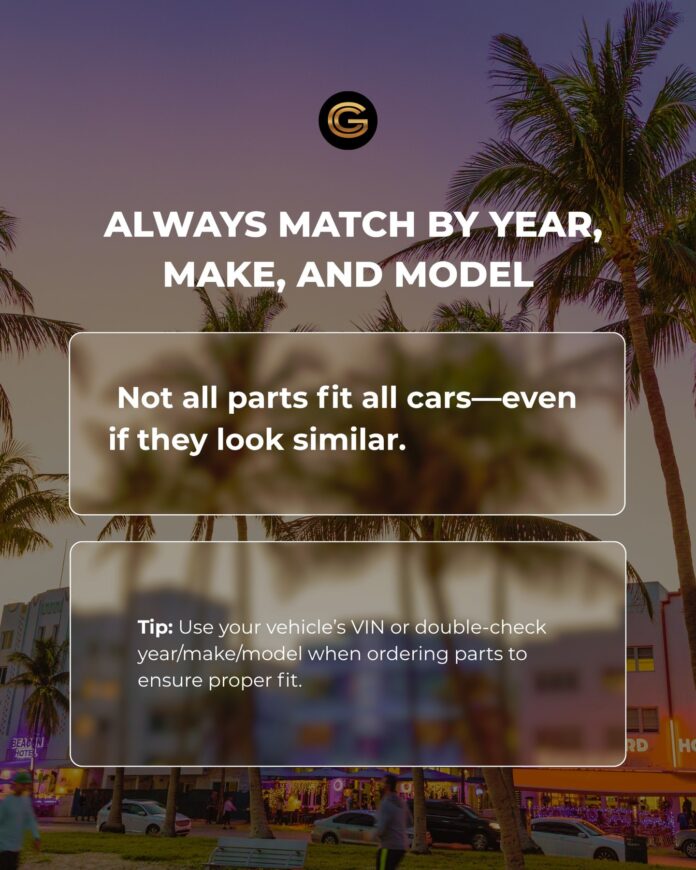 One size doesn’t fit all. Ordering parts? Always match the year, make, and model — or better yet, use your VIN for 100% …